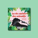 Vie cachée des animalEs (La)